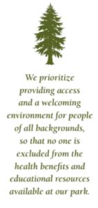 A designed text image with an icon of a conifer above a statement that reads " We prioritize providing access and a welcoming environment for people of all backgrounds so that no one is excluded from the health benefits and educational resources at our park.